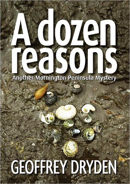 A Dozen Reasons A Mornington Peninsula Mystery
