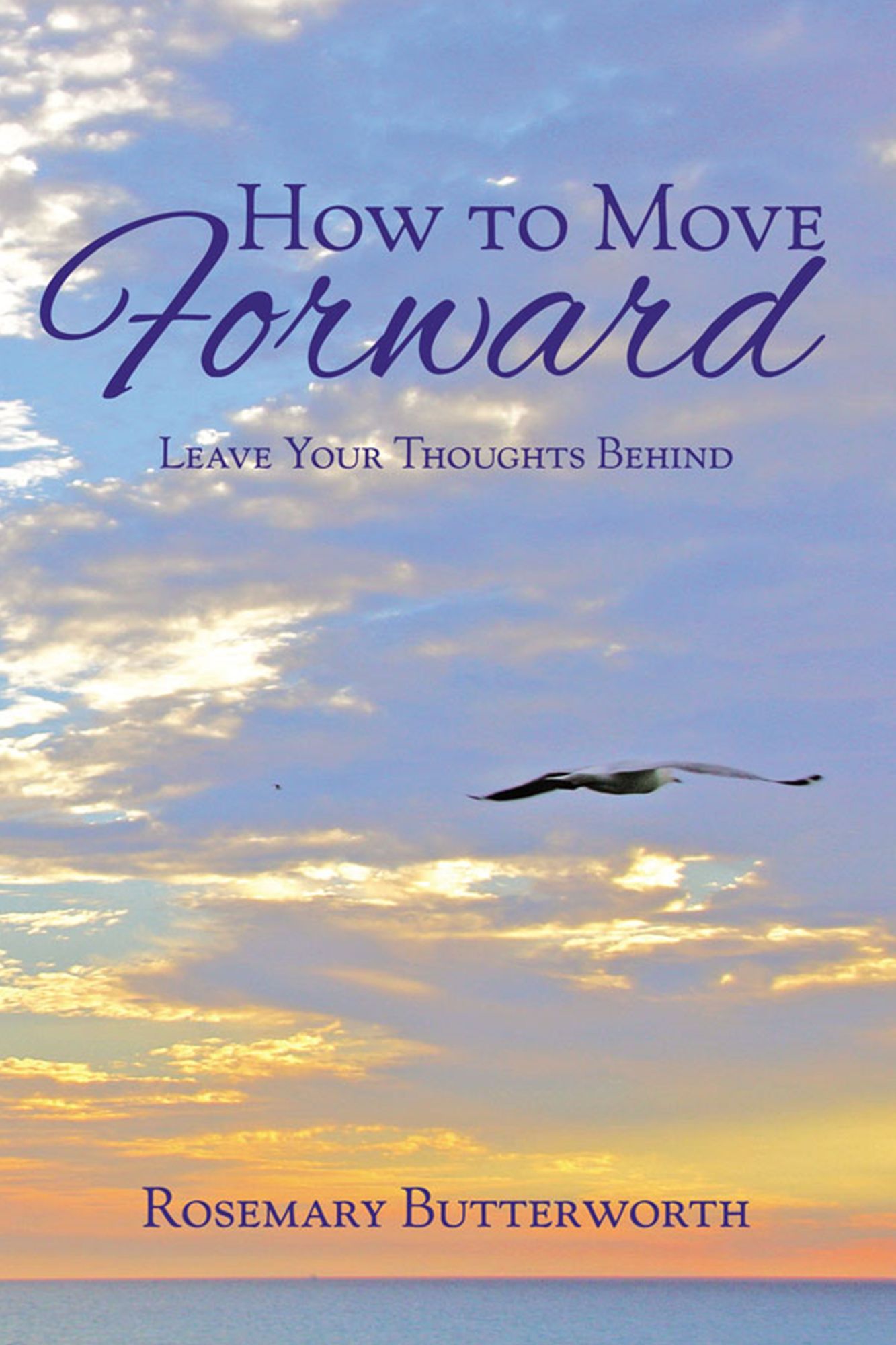How to Move Forward : Leave Your Thoughts Behind