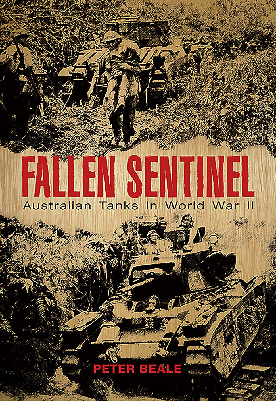 Fallen Sentinel: Australian Tanks in World War II