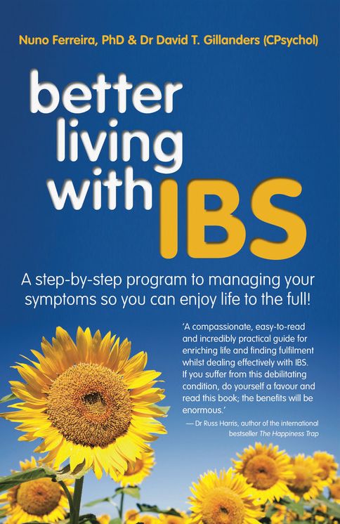 Better Living With IBS: A Step-By-Step Program to Managing Your Symptoms So You Can Enjoy Life to the Full!