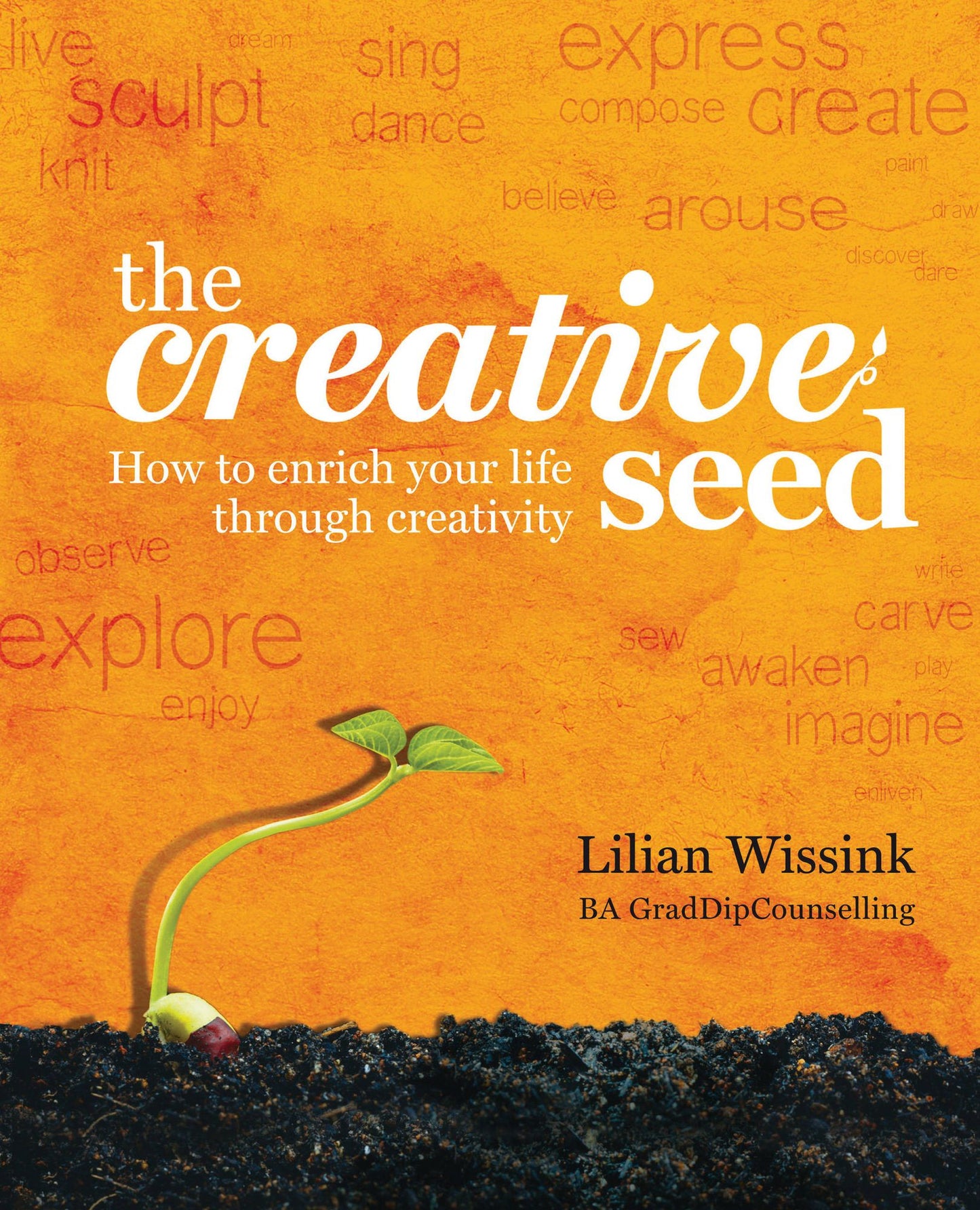 The Creative SEED: How to enrich your life through creativity
