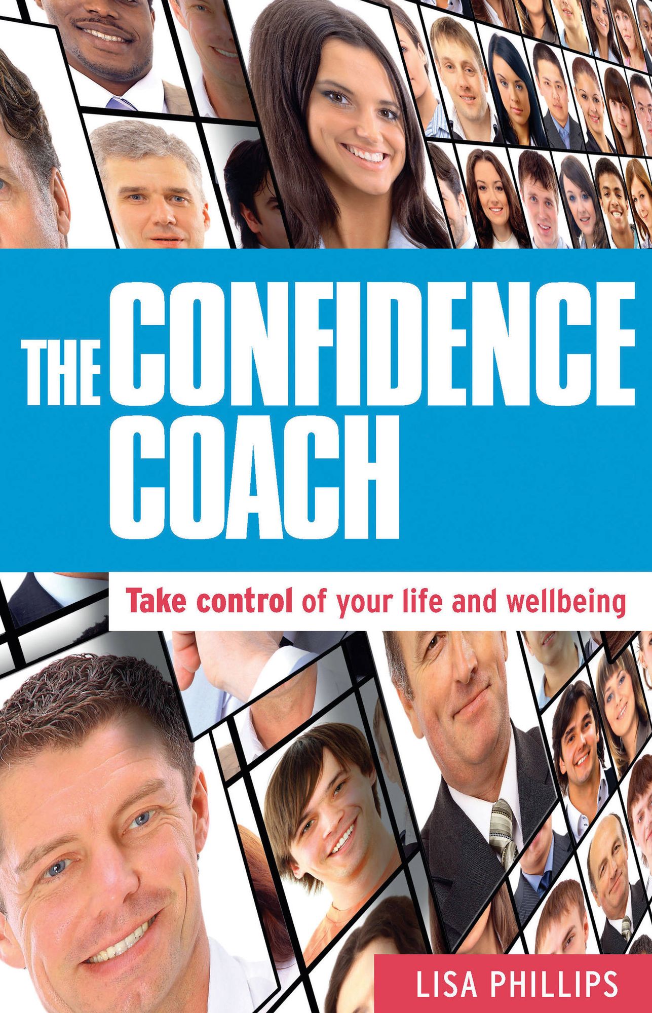 The Confidence Coach: Take Control of Your Life and Wellbeing
