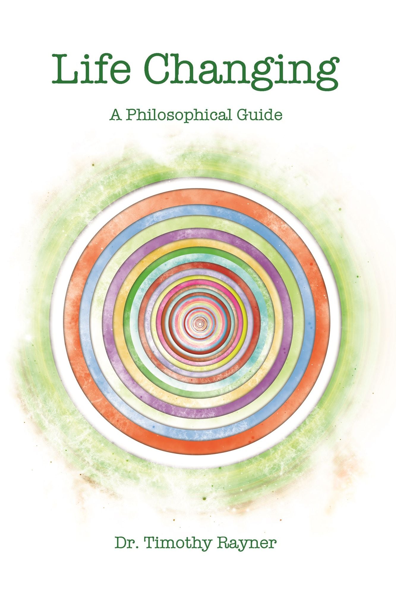 Life Changing : A Philosophical Guide