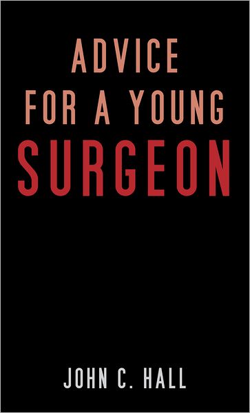 Advice for a Young Surgeon