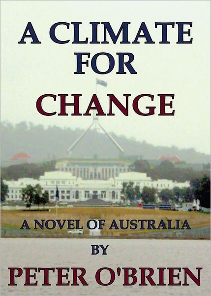 A Climate For Change: A Novel of Australia