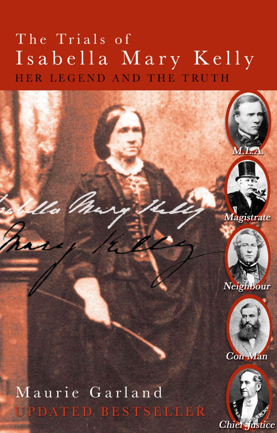 The Trials of Isabella Mary Kelly: Her Legend and the Truth
