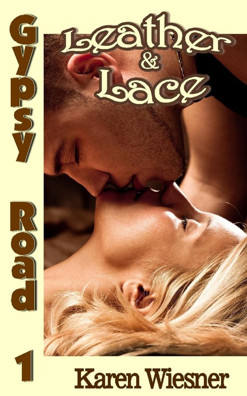 Gypsy Road Series, Book 1: Leather & Lace