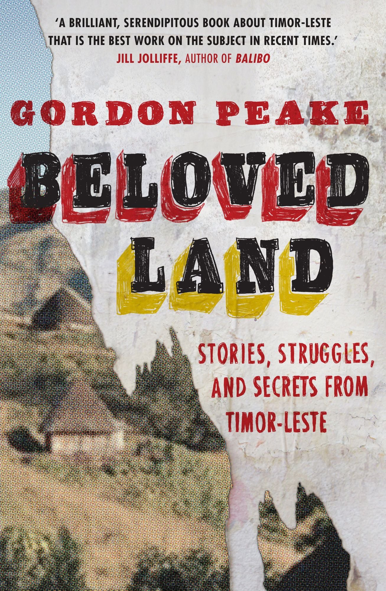 Beloved Land: stories, struggles, and secrets from Timor-Leste