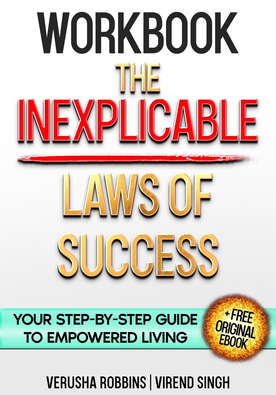The Inexplicable Laws of Success: Workbook