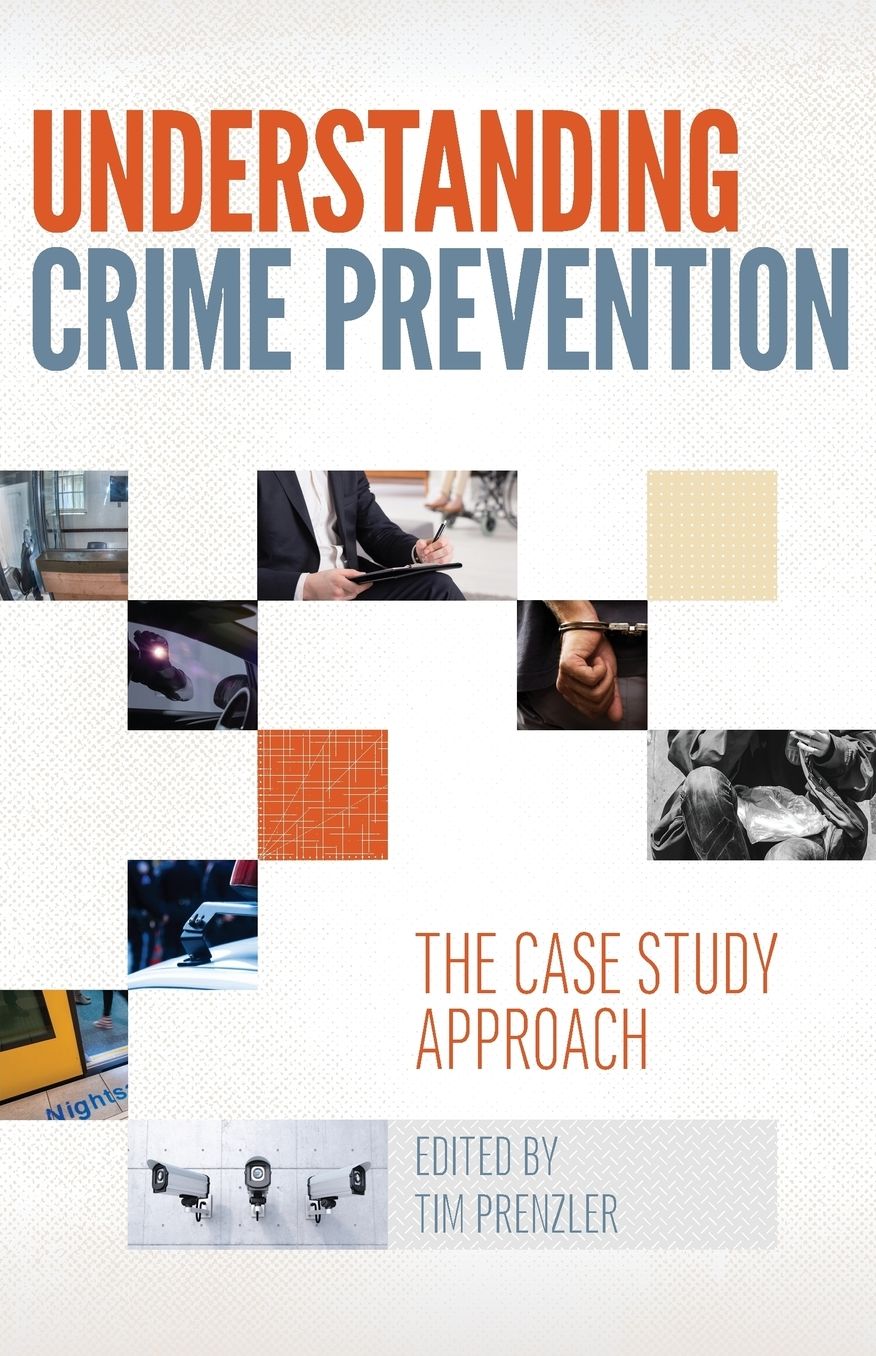 Understanding Crime Prevention: The Case Study Approach