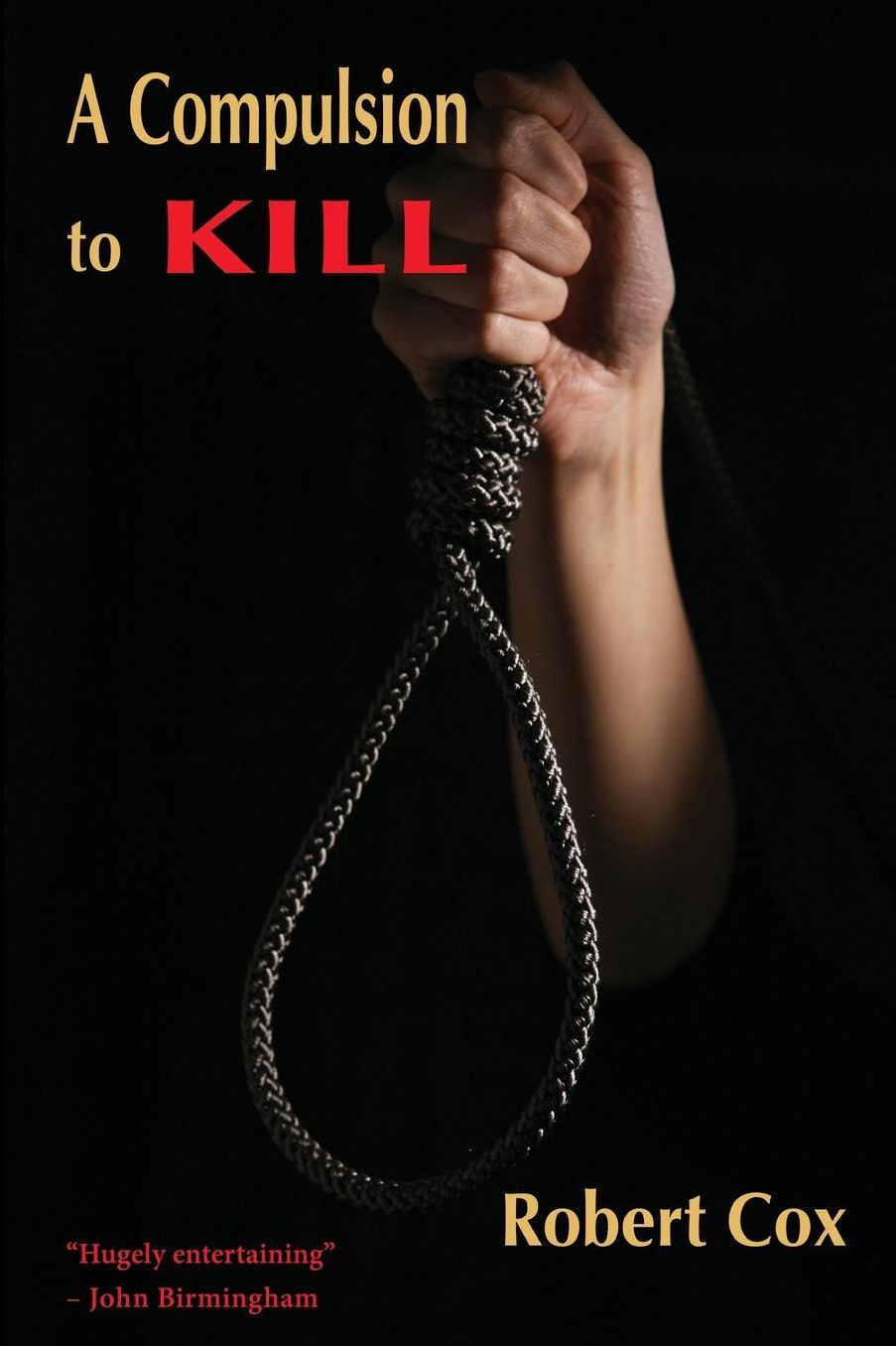 A Compulsion to Kill: The Surprising Story of Australia's Earliest Serial Killers
