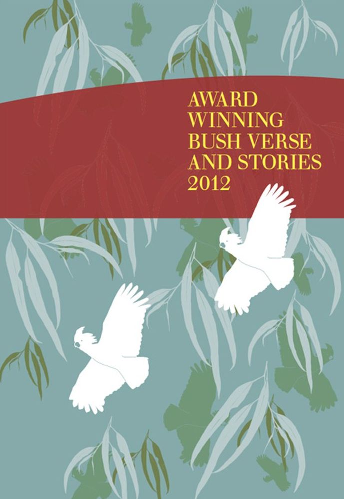 Award Winning Bush Verse and Stories 2012