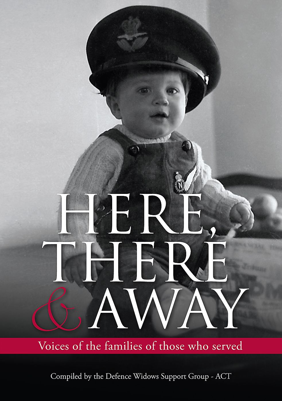 Here, There and Away: Voices of the Families of Those Who Served