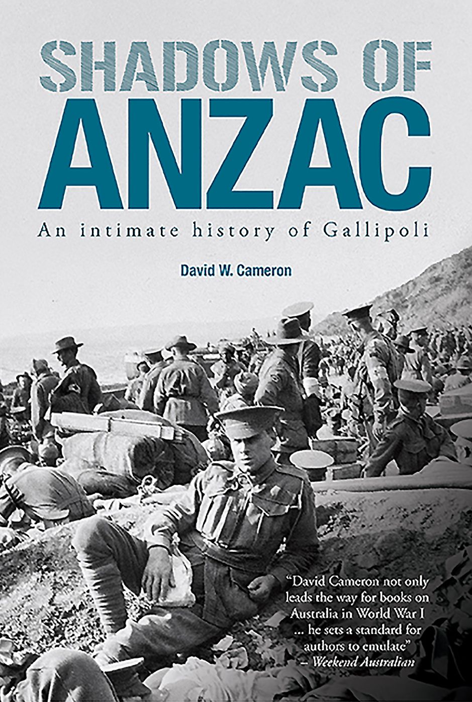 Shadows of ANZAC: an Intimate History of Gallipoli
