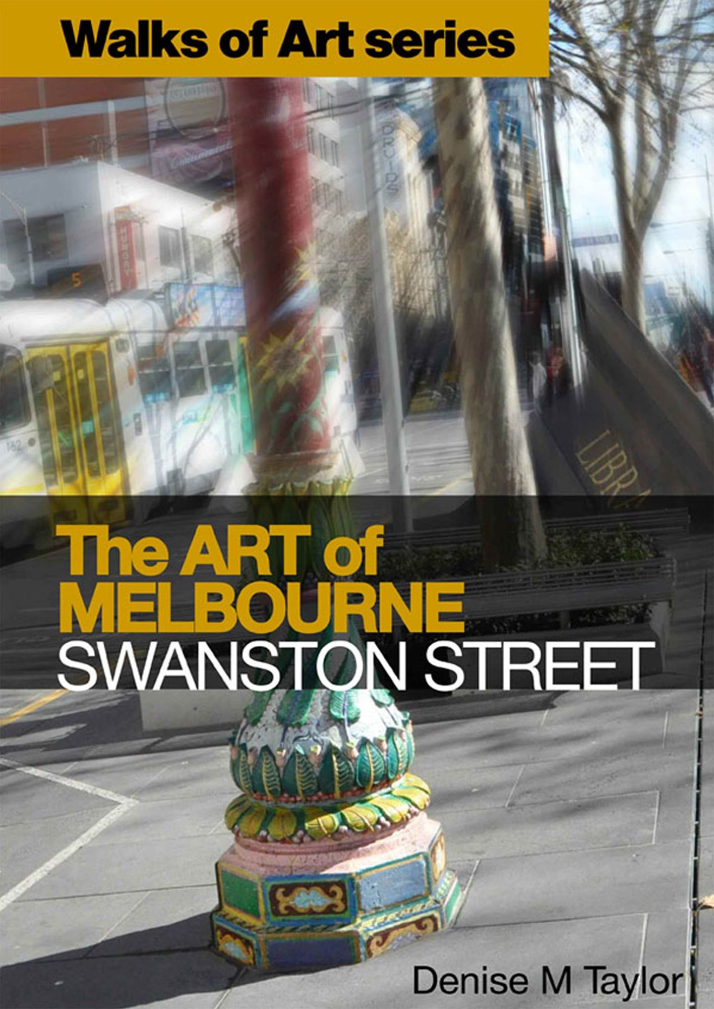 The Art of Melbourne: Swanston Street
