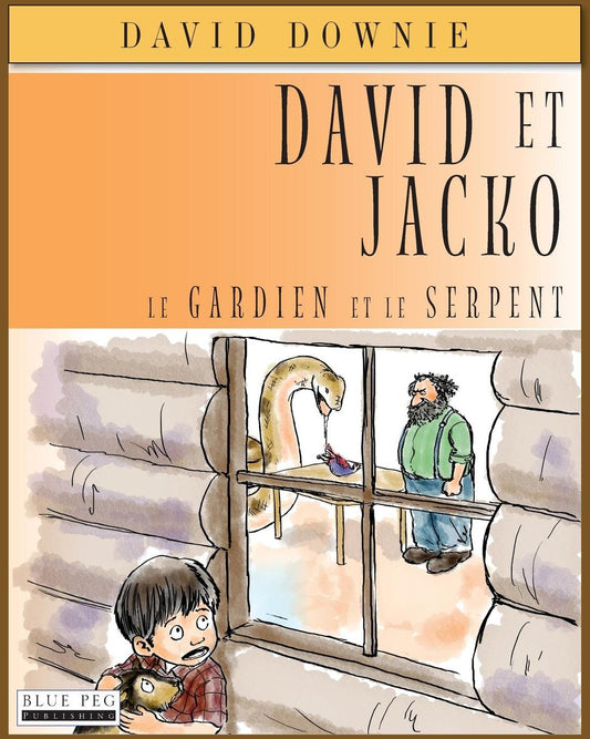 David Et Jacko: Le Gardien Et Le Serpent (French Edition)