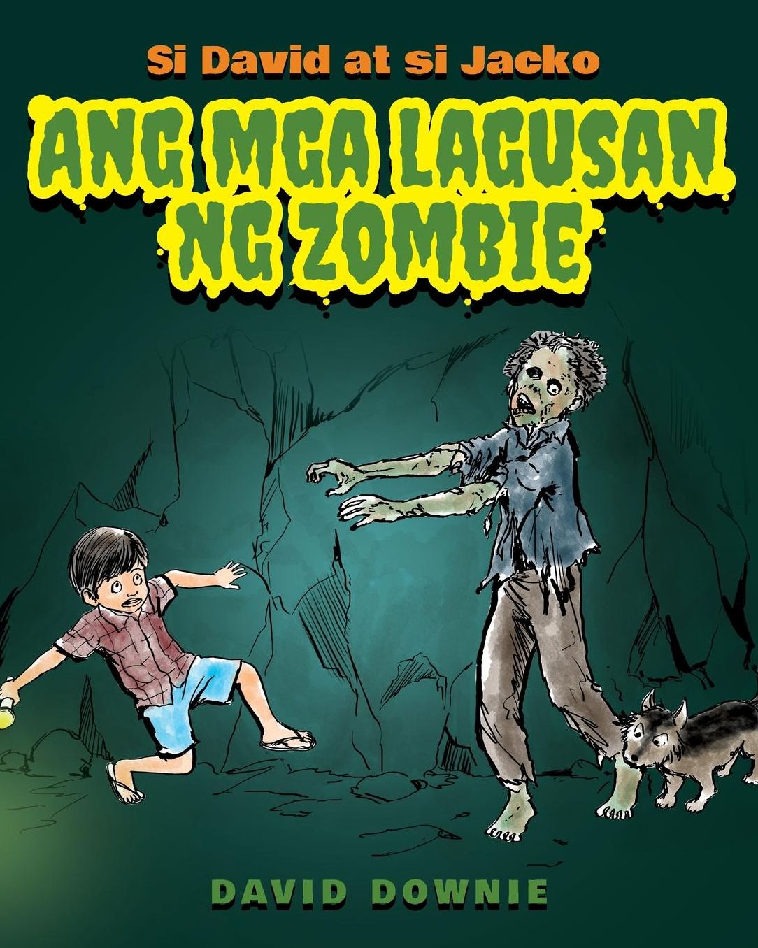 Si David at si Jacko: Ang Lagusan Ng Mga Zombie (Filipino Edition)