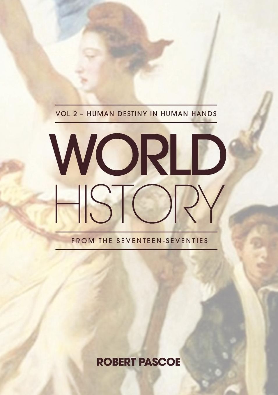 WORLD HISTORY Volume 2 - HUMAN DESTINY IN HUMAN HANDS