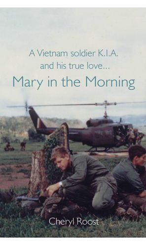 A Vietnam Soldier K.I.A. And his True Love... Mary in the Morning