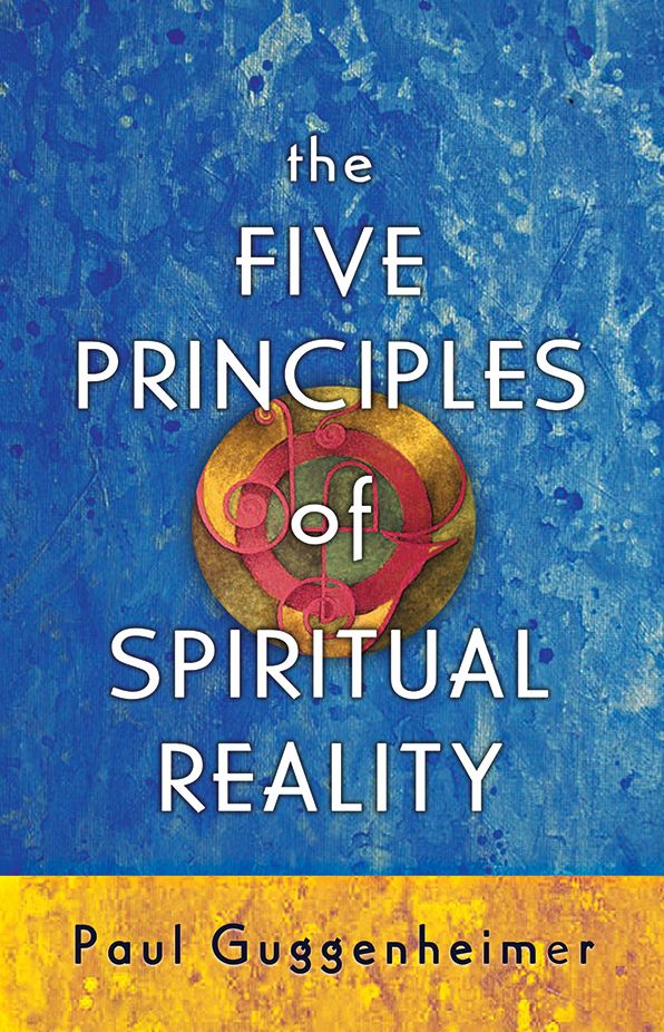 The Five Principles of Spiritual Reality