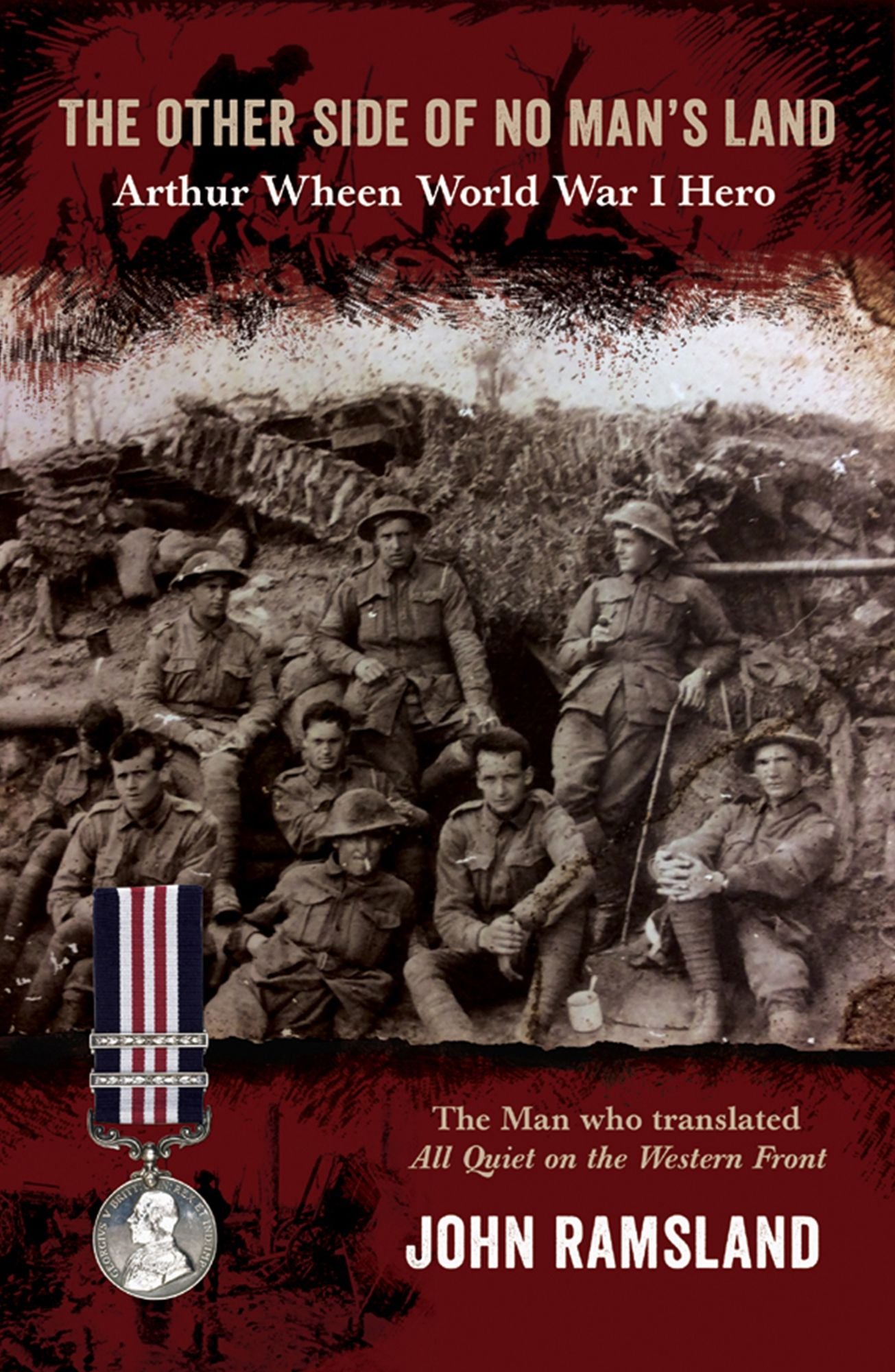 The Other Side of No Man's Land : Arthur Wheen, World War I Hero