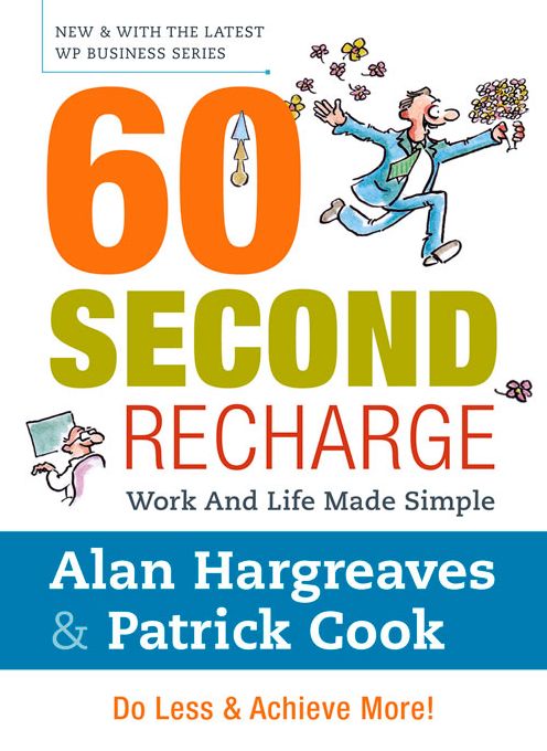60 Second Recharge: Work and Life Made Simple