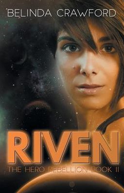 Riven (The Hero Rebellion Book Two)