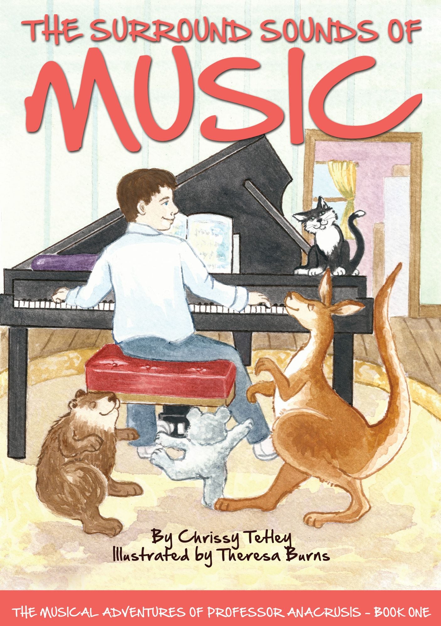 The Surround Sounds of Music: The Musical Adventures of Professor Anacrusis - Book One
