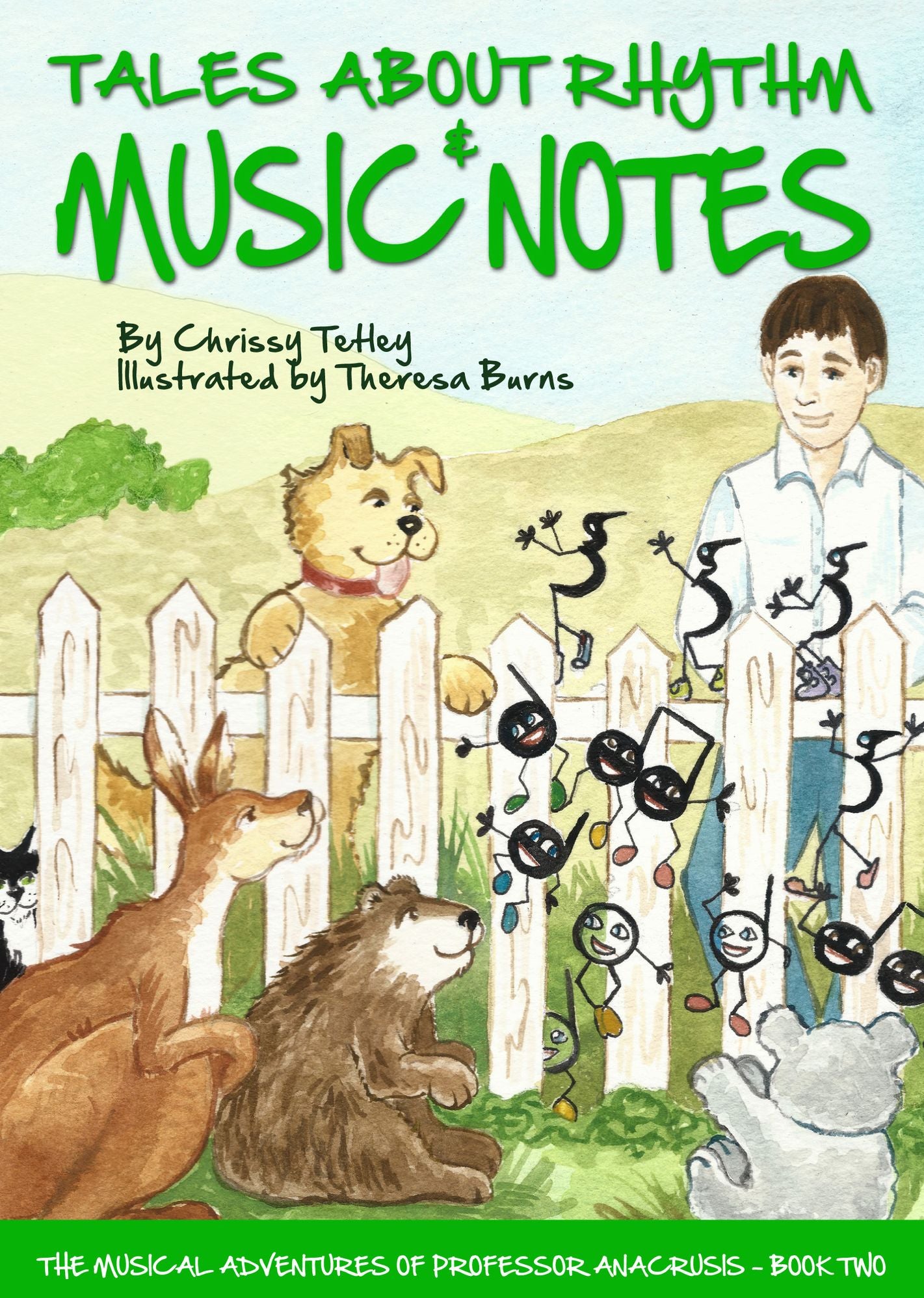 Tales About Rhythm & Music Notes: The Musical Adventures of Professor Anacrusis - Book Two