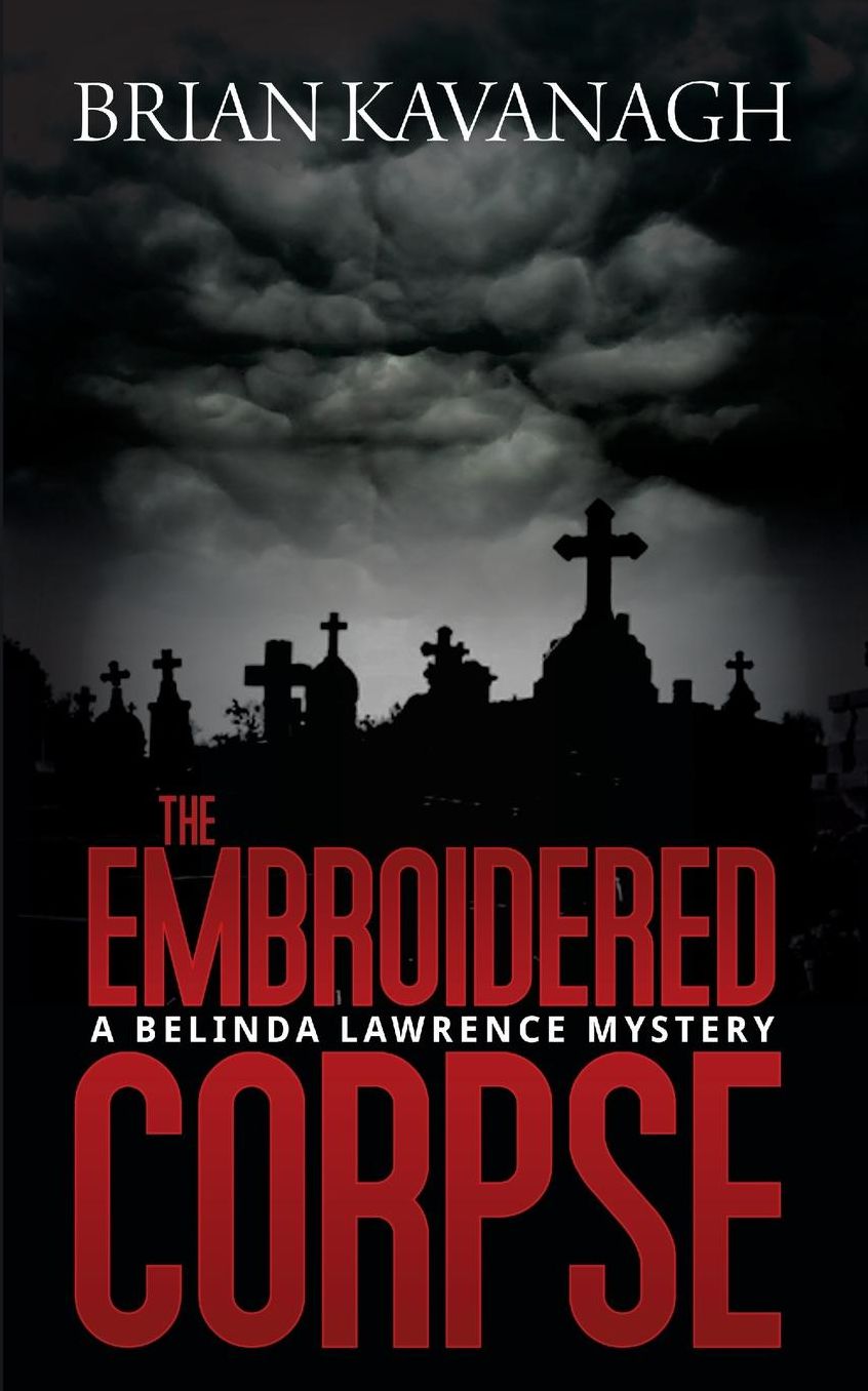 The Embroidered Corpse (a Belinda Lawrence Mystery)