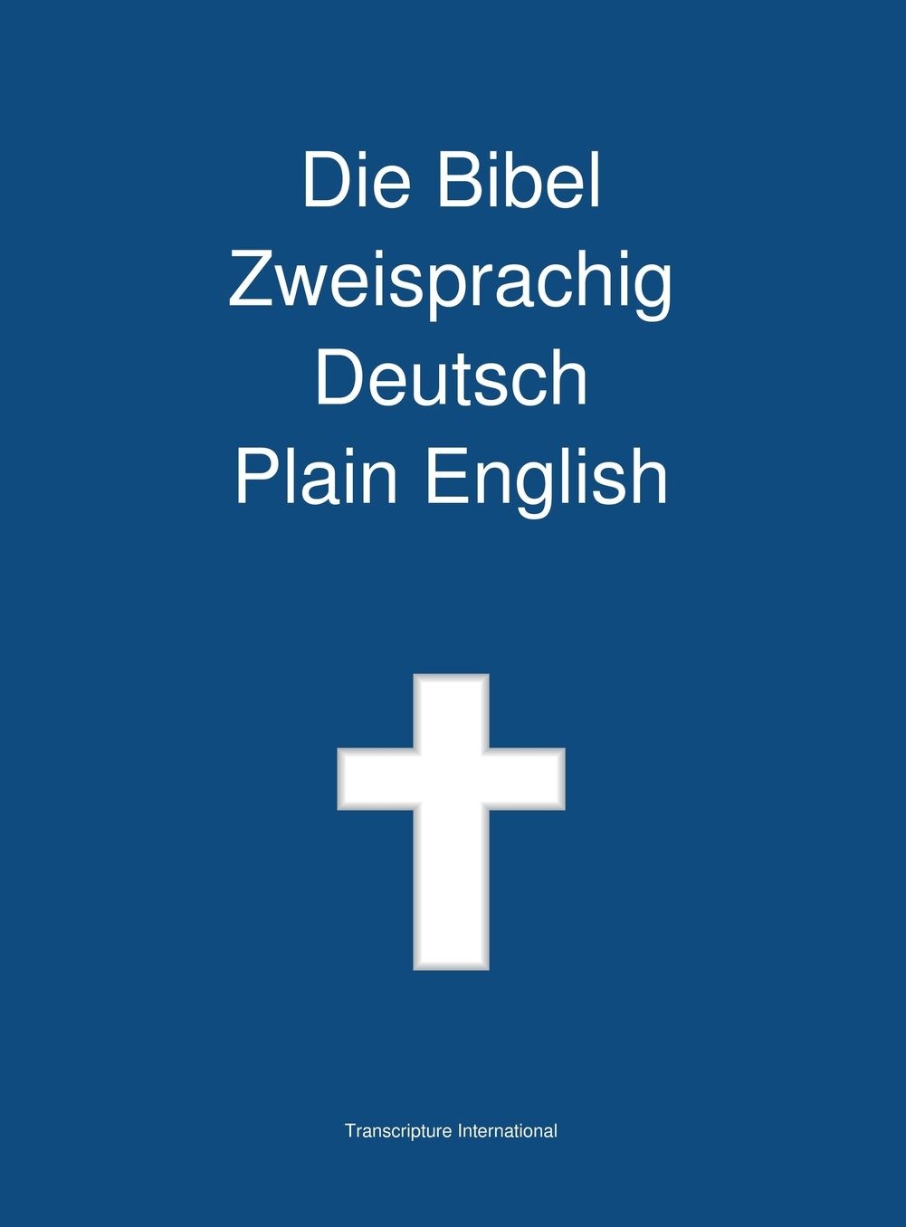Die Bibel Zweisprachig, Deutsch - Plain English