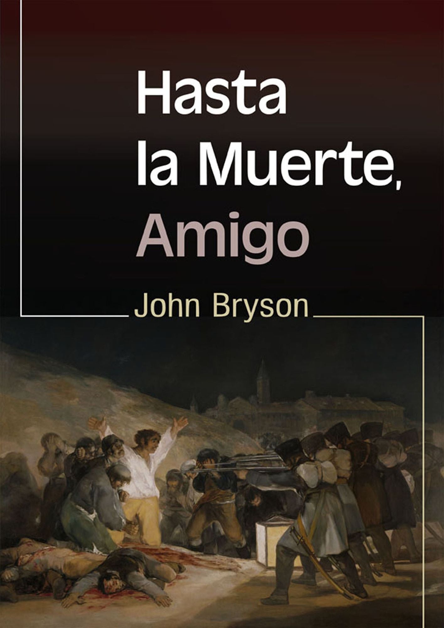 Hasta la Muerta, Amigo