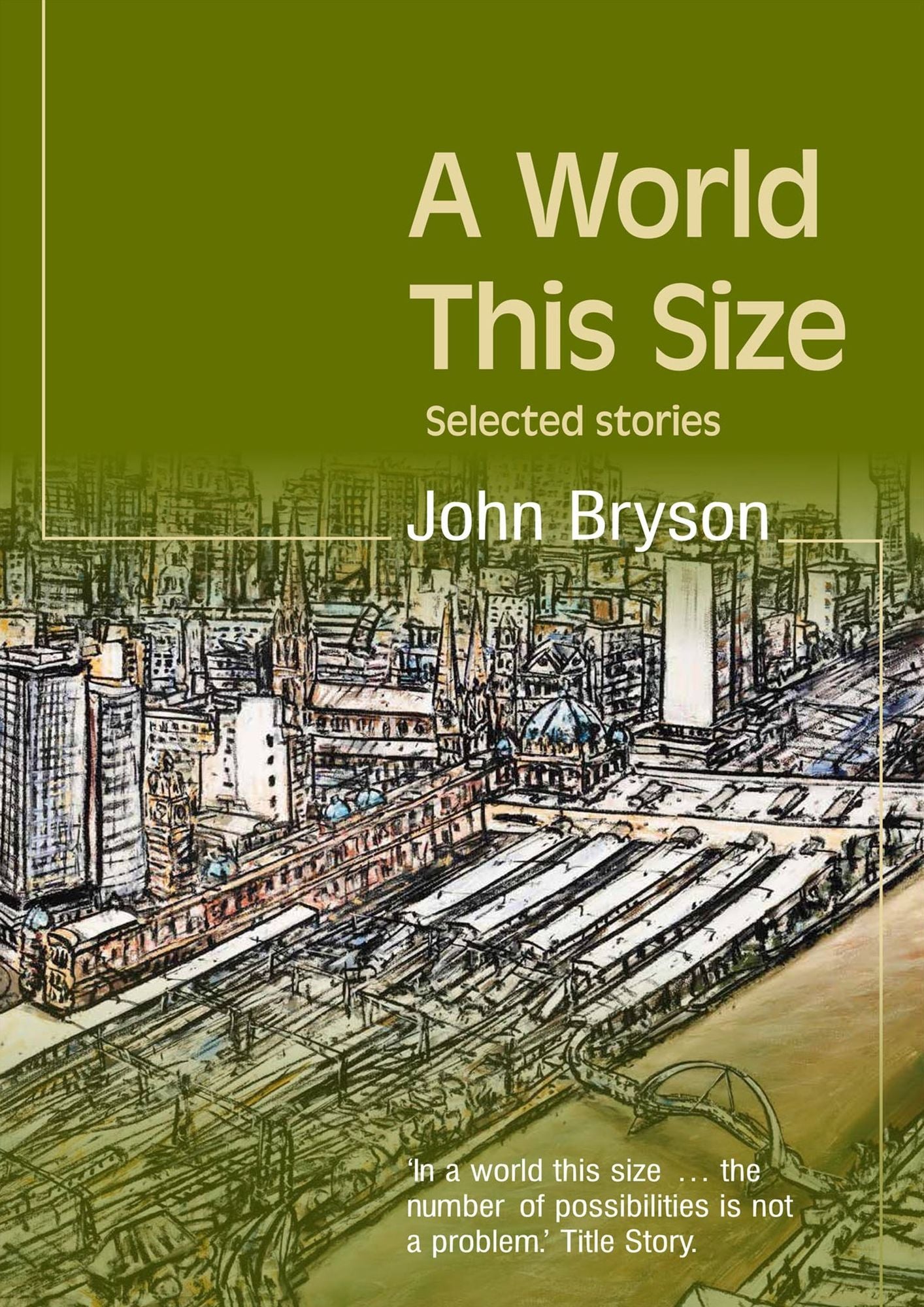 A World This Size : Selected Stories