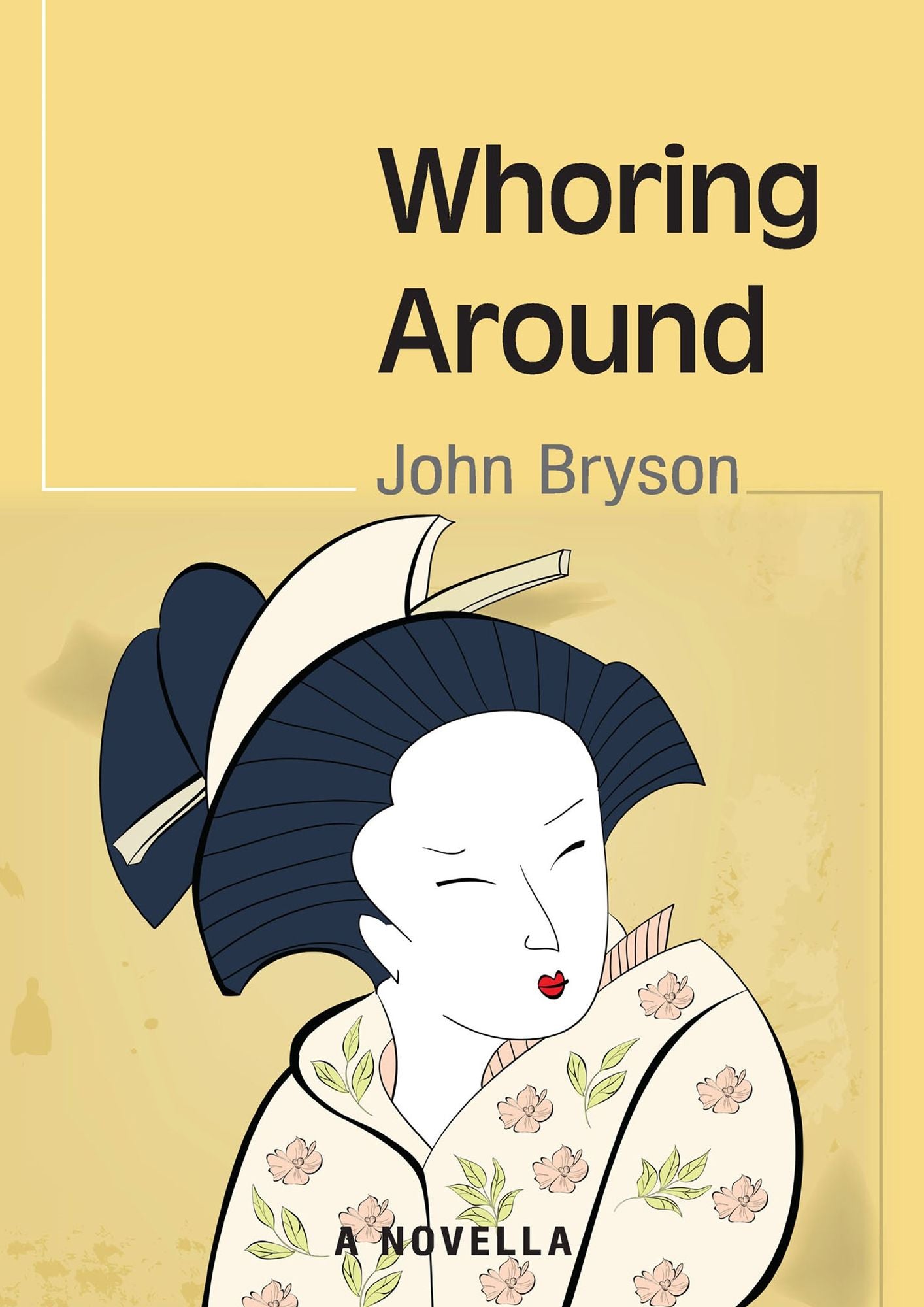 Whoring Around : A Novella