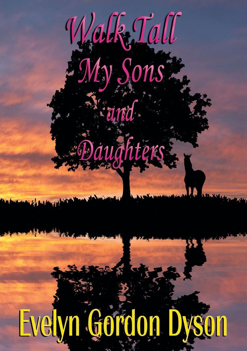 Walk Tall My Sons and Daughters