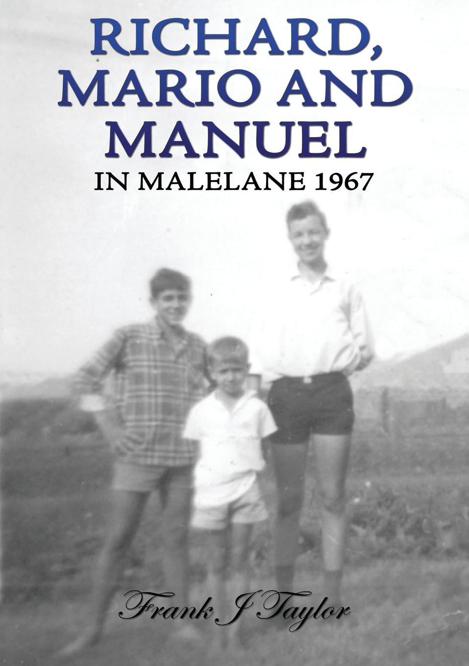 Richard, Mario and Manuel in Malelane 1967