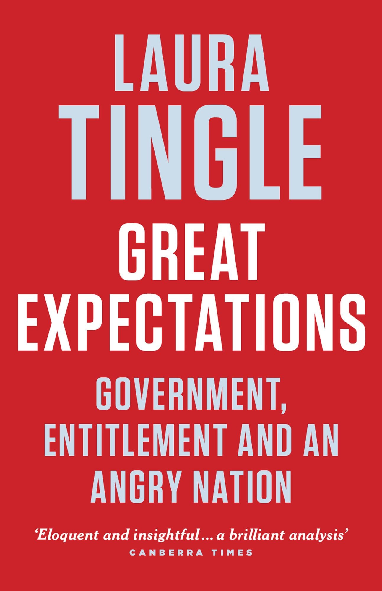 Great Expectations: Government, Entitlement and an Angry Nation