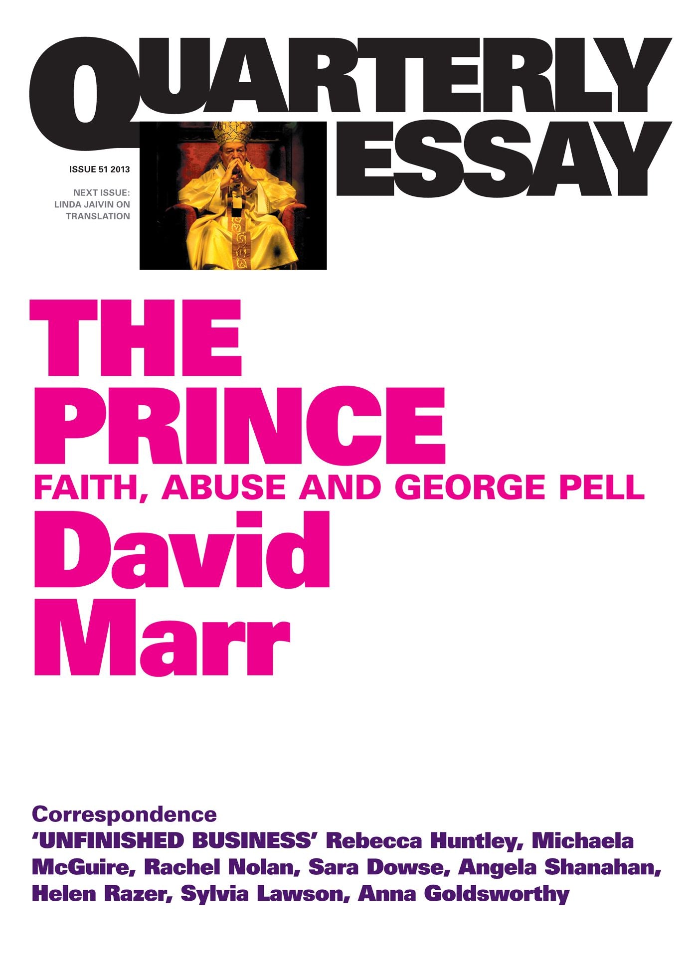 Quarterly Essay 51 The Prince: Faith, Abuse and George Pell