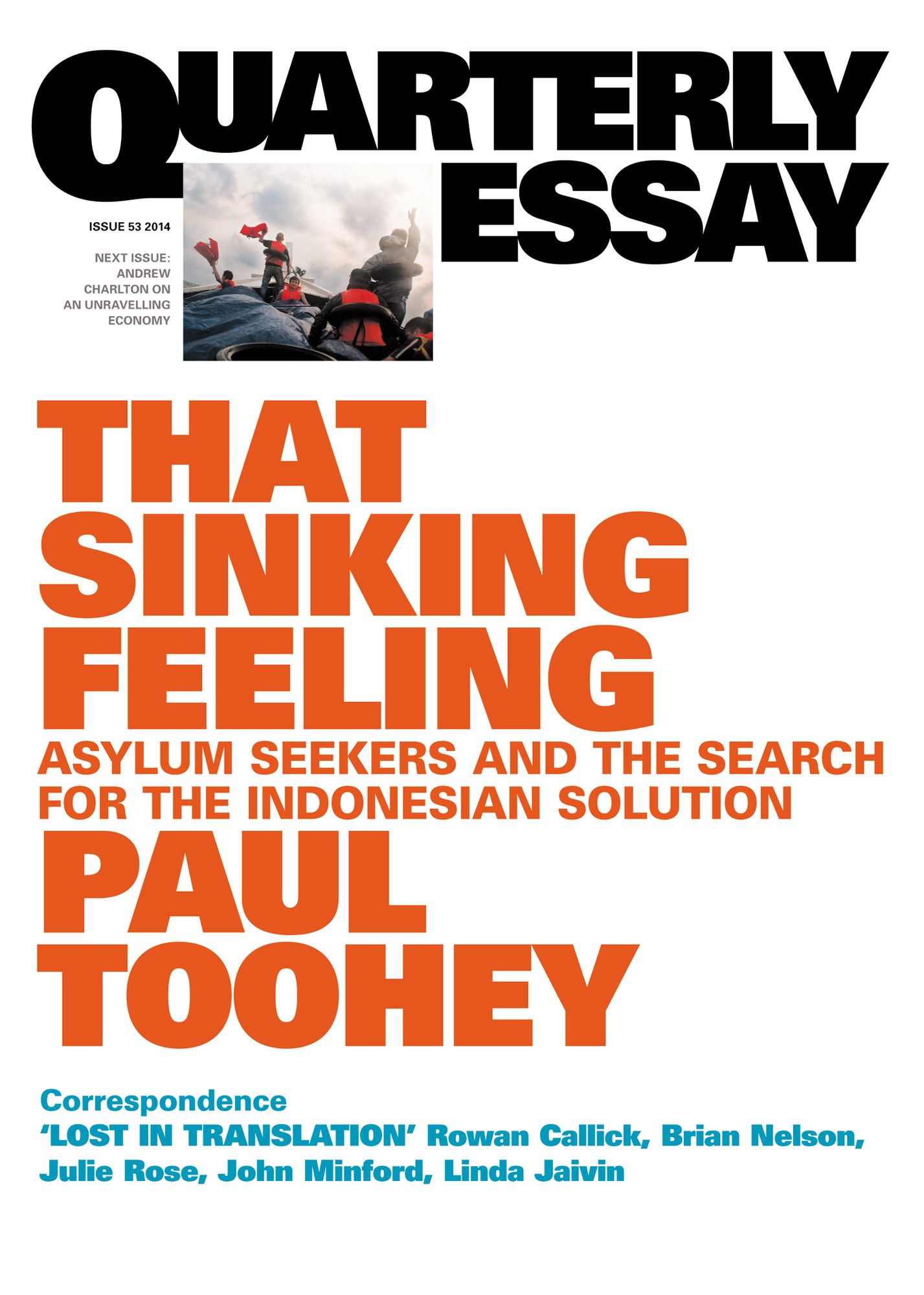 Quarterly Essay 53 That Sinking Feeling: Asylum Seekers and the Search for the Indonesian Solution