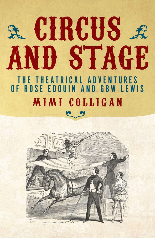 Theatrical Adventures in Asia, Europe and Australasia: The Lives of Rose Eouin and G B W Lewis