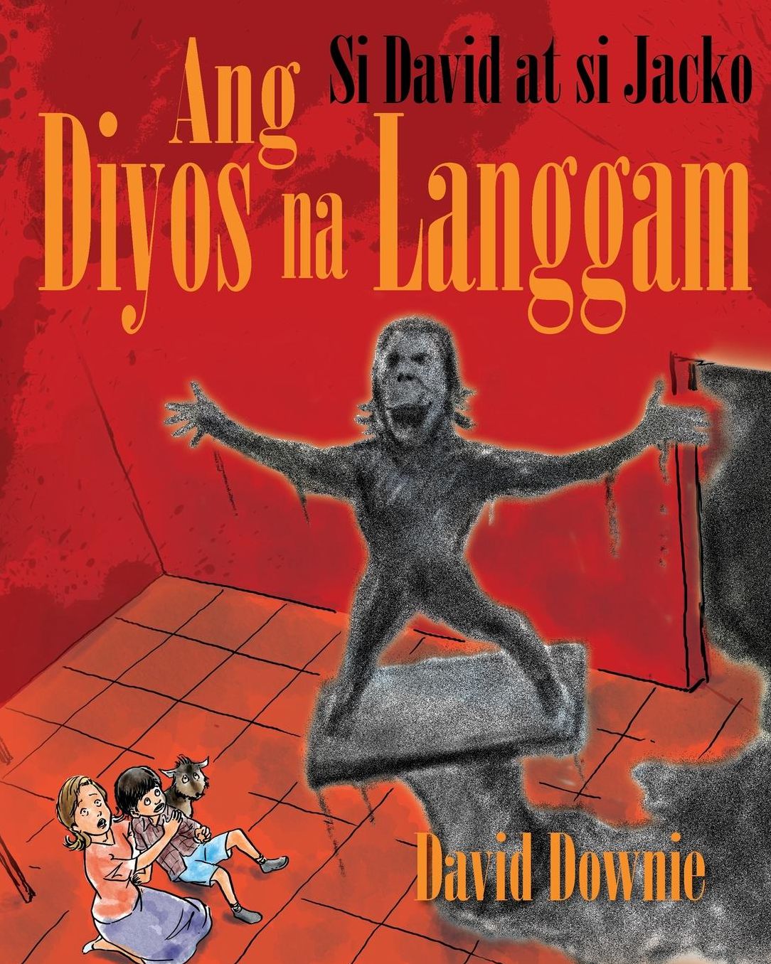 Si David at si Jacko: Ang Diyos na Langgam (Filipino Edition)