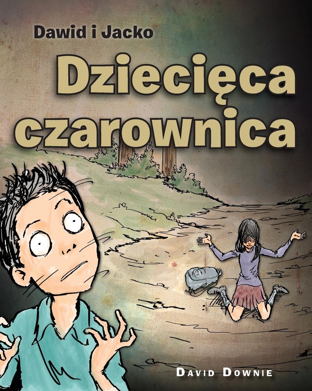 Dawid i Jacko: Dziecieca Czarownica (Polish Edition)