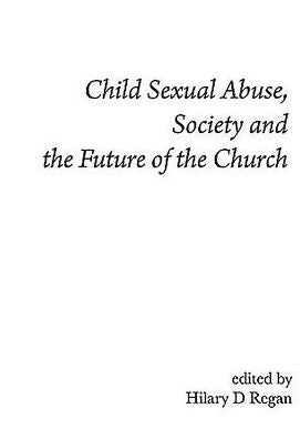 Child Sexual Abuse, Society, and the Future of the Church