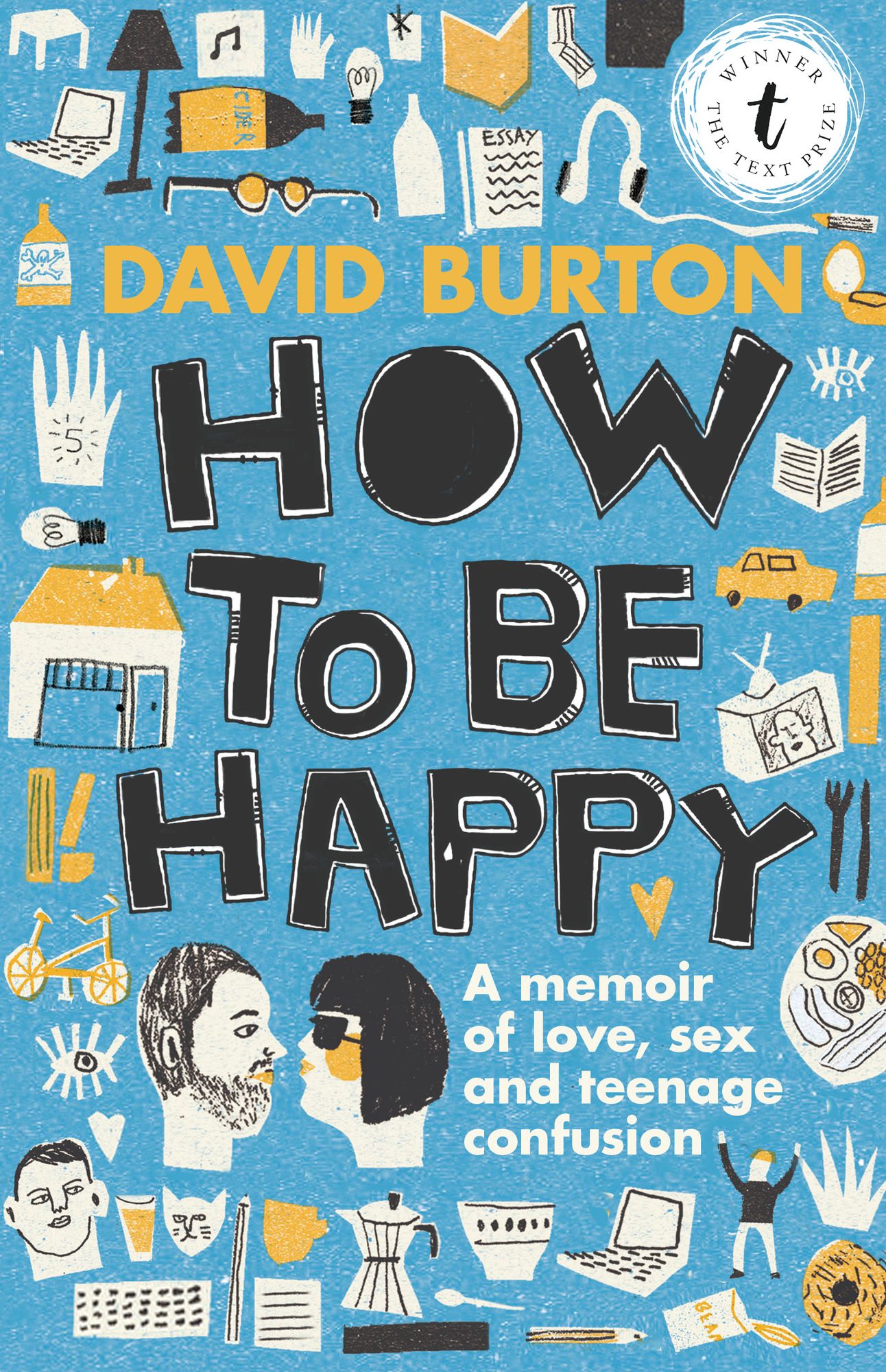 How to Be Happy: A Memoir of Love, Sex and Teenage Confusion