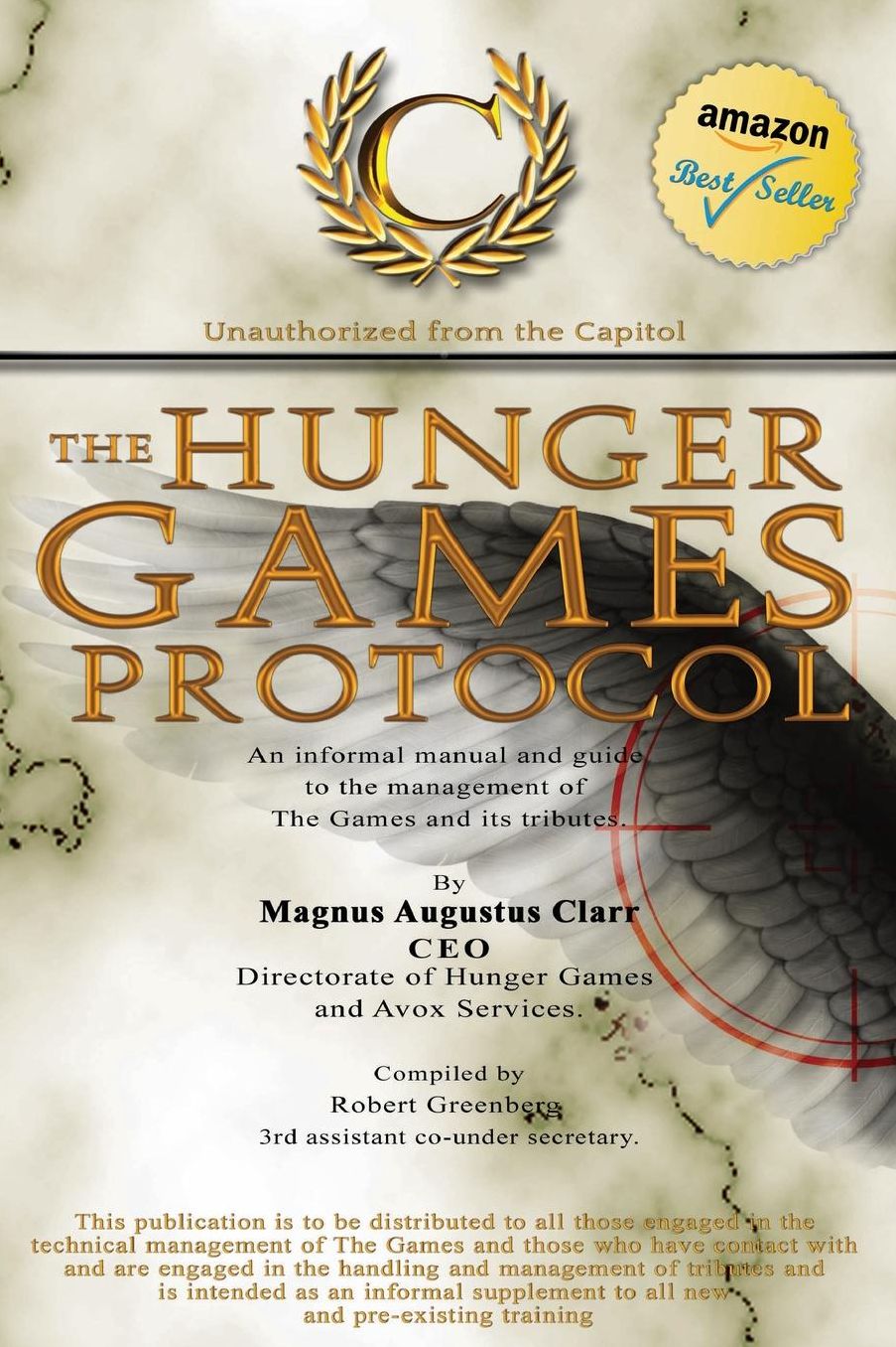 The Hunger Games Protocol: An informal manual and guide to the management of The Games and its tributes