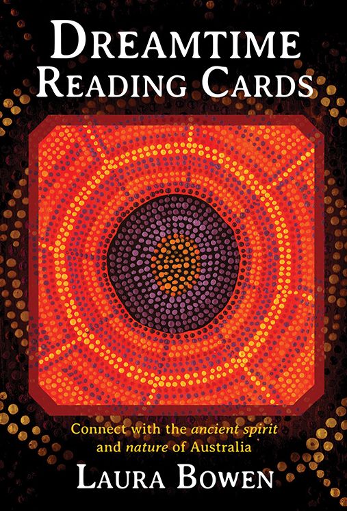 Dreamtime Reading Cards: Connect With the Ancient Spirit and Nature of Australia