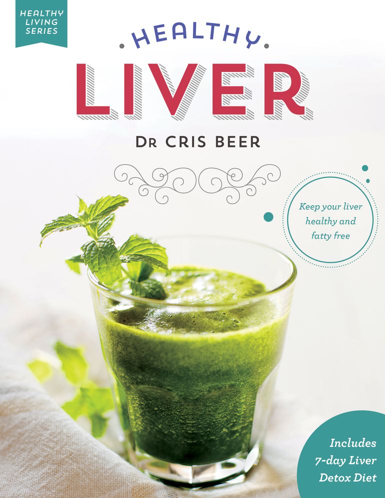 Healthy Liver: Keep Your Liver Healthy and Fatty Free