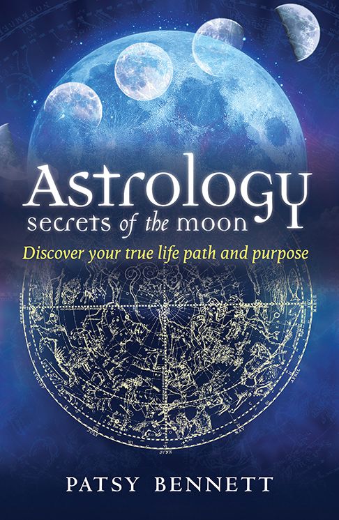 Astrology Secrets of the Moon: Discover Your True Life Path and Purpose