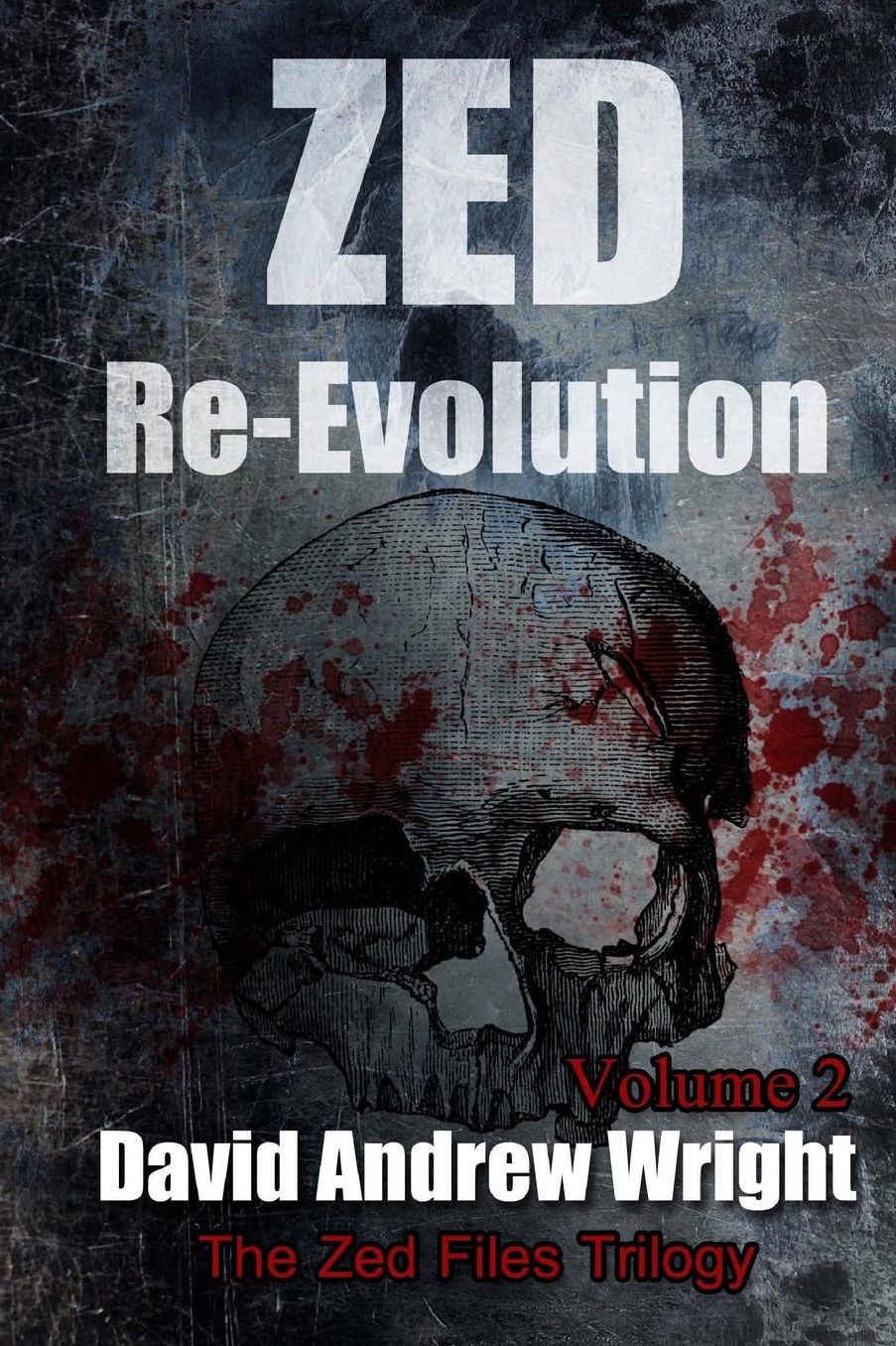 Zed Re-Evolution: Book Two of The Zed Files Trilogy