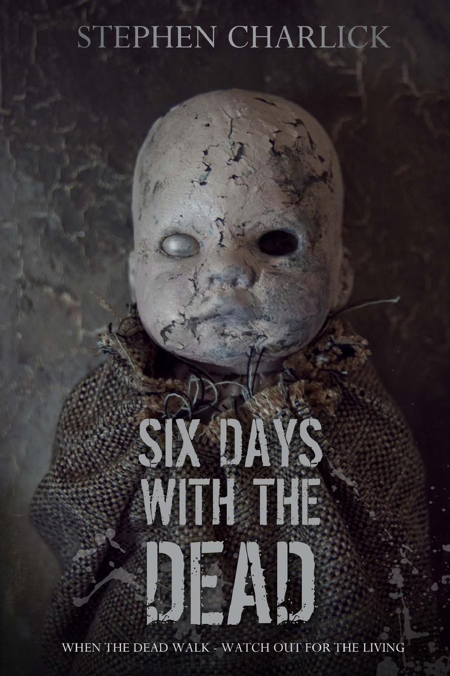 Six Days With The Dead